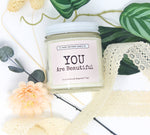 You Are Beautiful Soy Candle