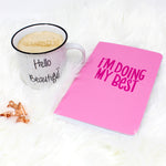 ‘I'm Doing My Best’ Inspirational Lined Notebook