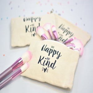 Be happy be kind cosmetic bag