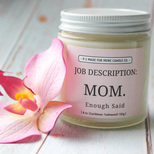 "Job Description: MOM"  Soy Candle